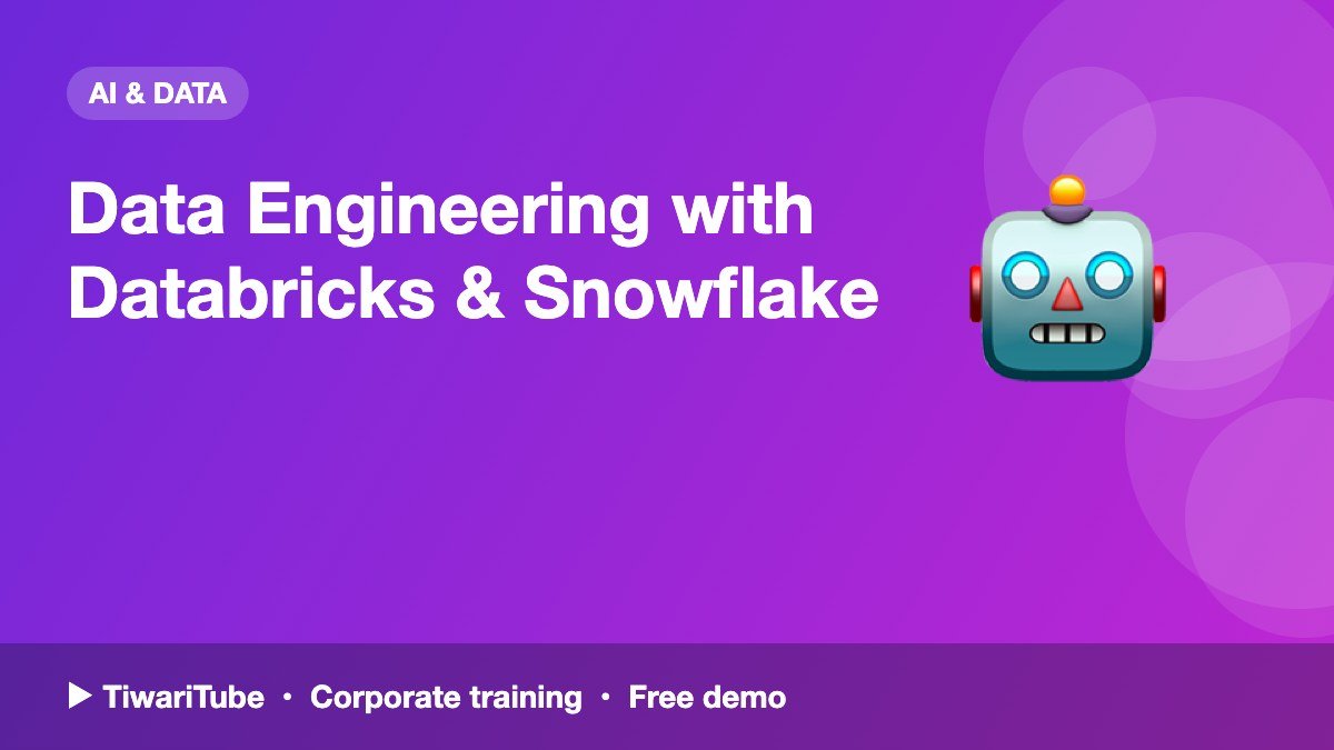 Data Engineering with Databricks & Snowflake