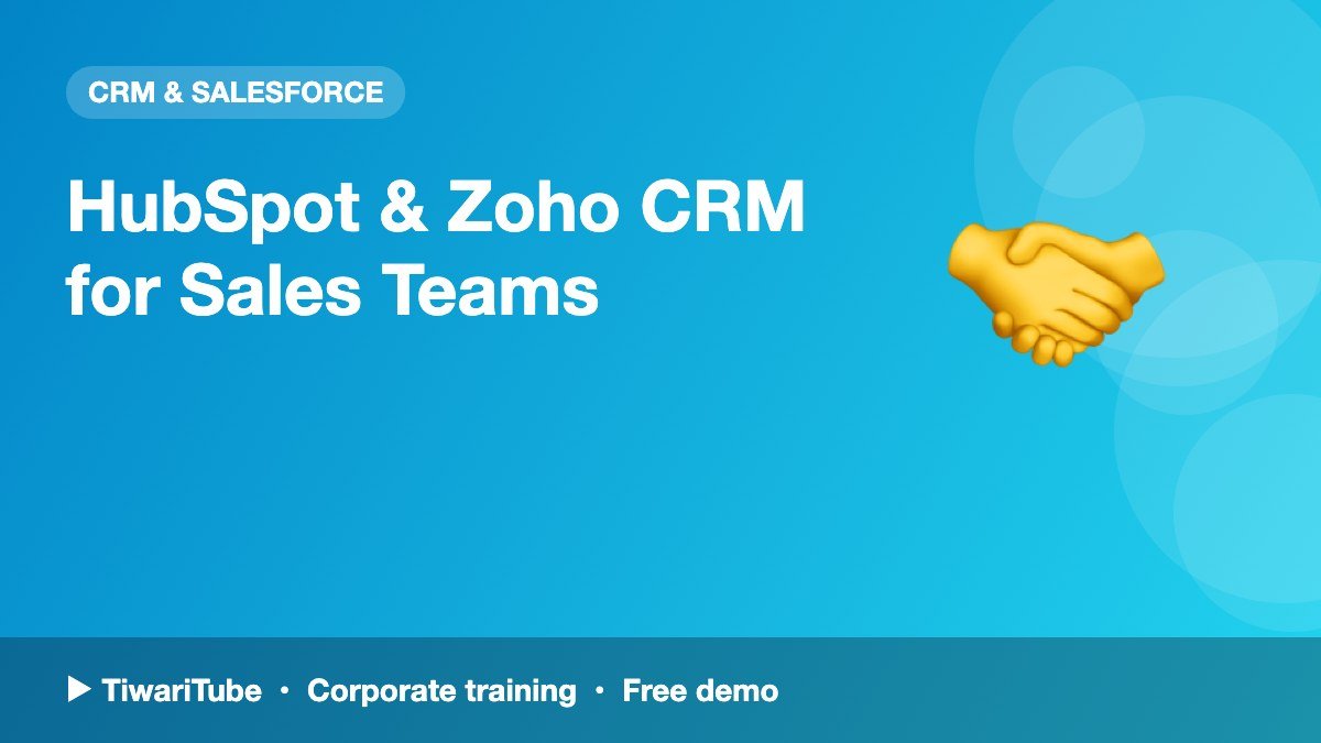 HubSpot & Zoho CRM for Sales Teams