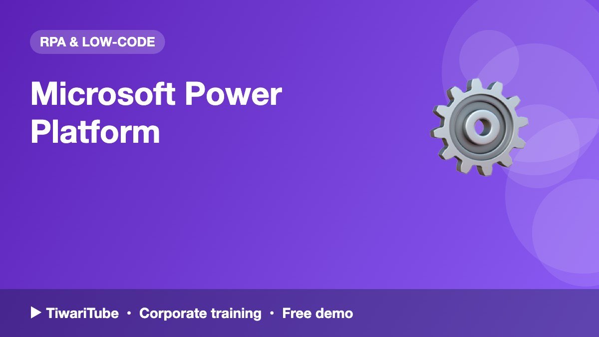 Microsoft Power Platform: Power Apps & Automate