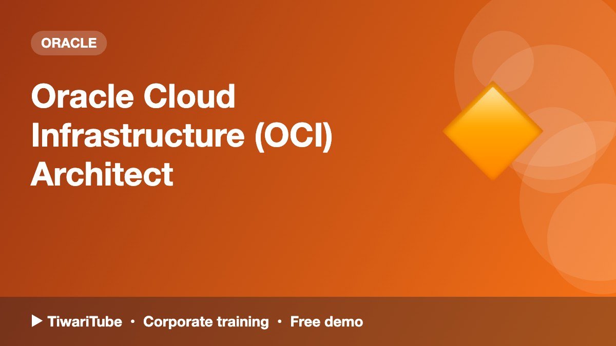 Oracle Cloud Infrastructure (OCI) Architect