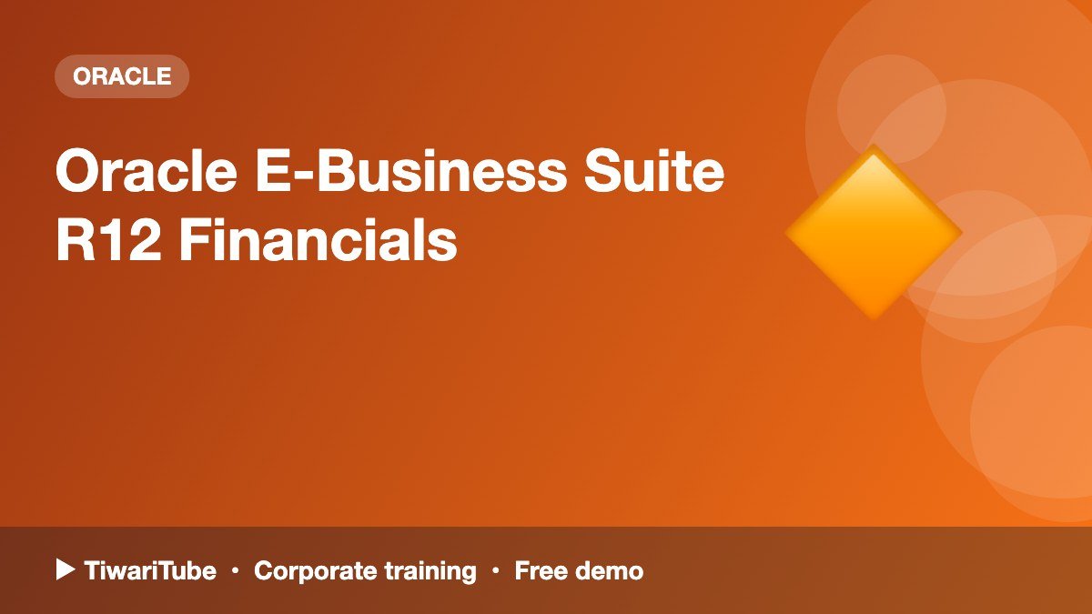 Oracle E-Business Suite R12 Financials