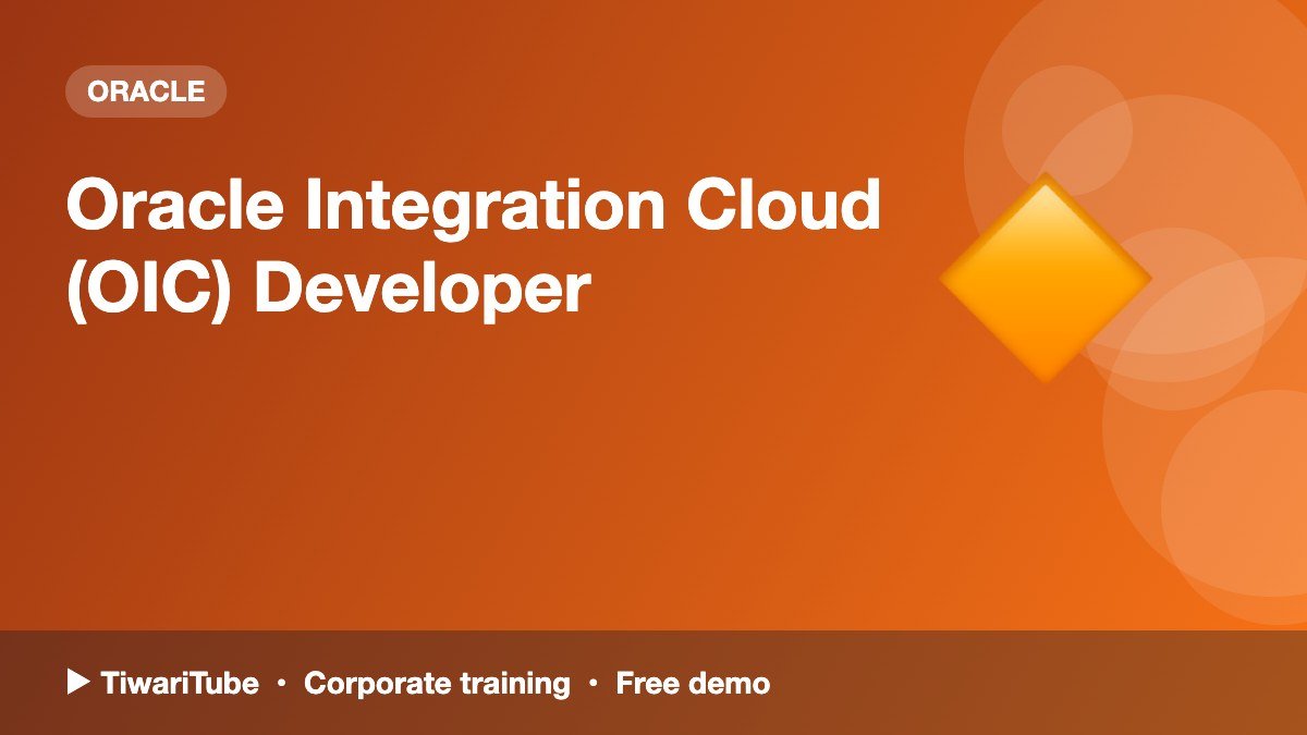 Oracle Integration Cloud (OIC) Developer