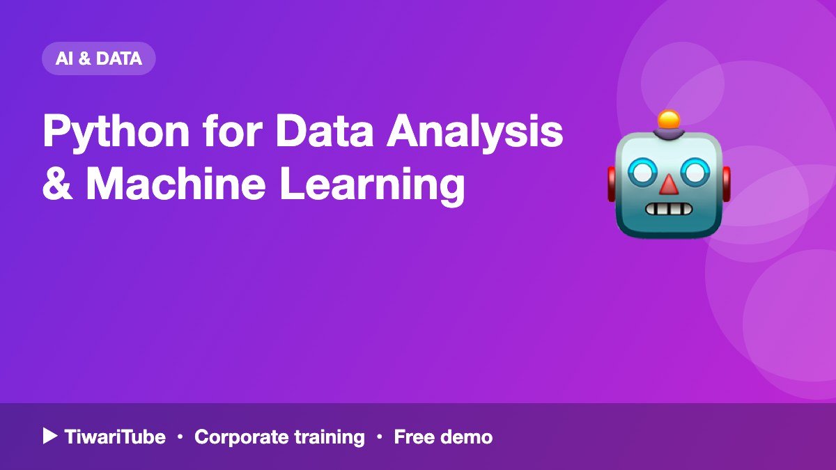 Python for Data Analysis & Machine Learning
