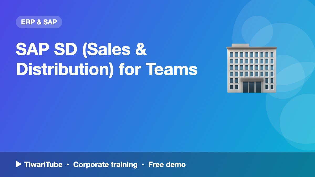 SAP SD (Sales & Distribution) for Teams