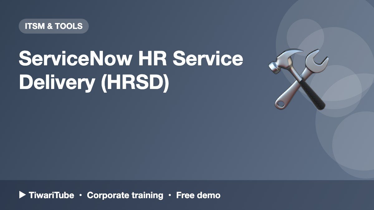 ServiceNow HR Service Delivery (HRSD)