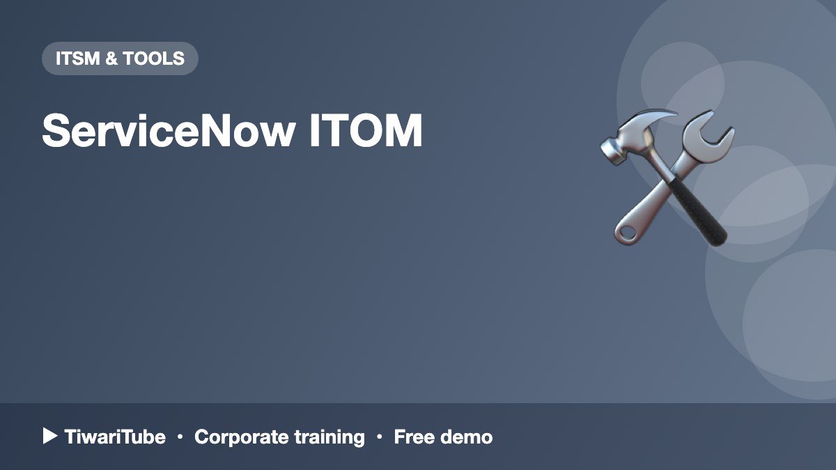 ServiceNow ITOM: Discovery & Event Management