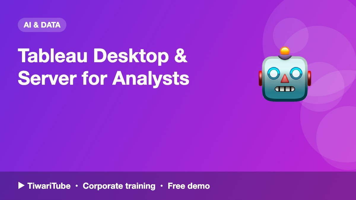 Tableau Desktop & Server for Analysts