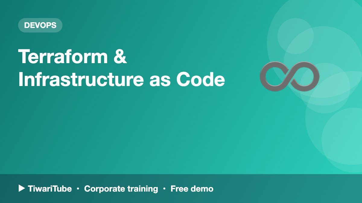 Terraform & Infrastructure as Code